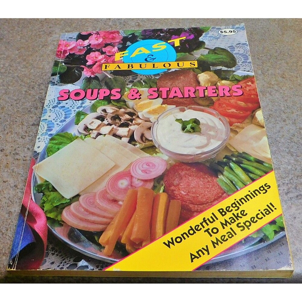 Vintage Cookbook: Fast and Fabulous Soups and Starters by Johna Blinn 1987